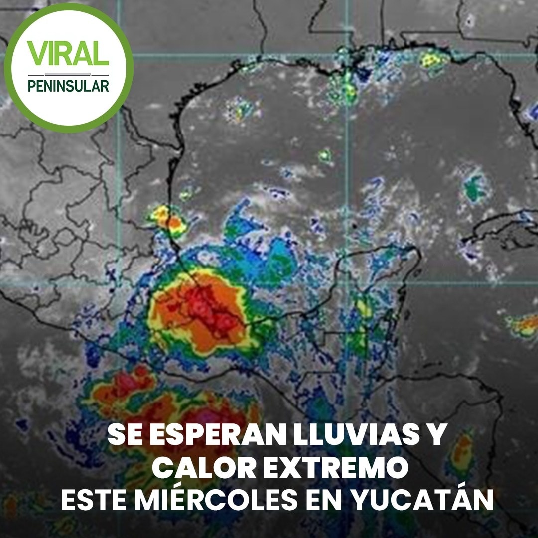 Se esperan lluvias y calor extremo este miércoles en Yucatán