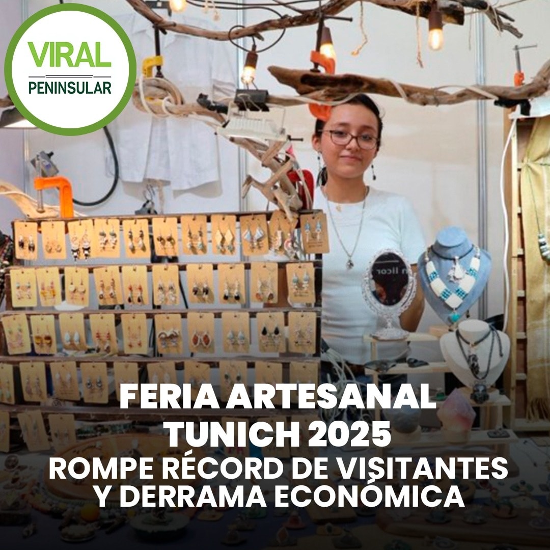 Feria Artesanal Tunich 2025 rompe récord de visitantes y derrama económica