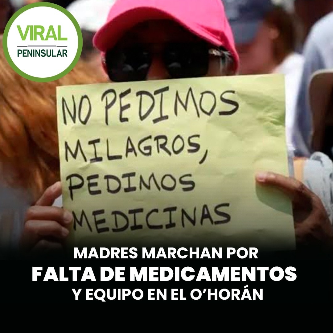 Madres marchan por falta de medicamentos y equipo en el O’Horán