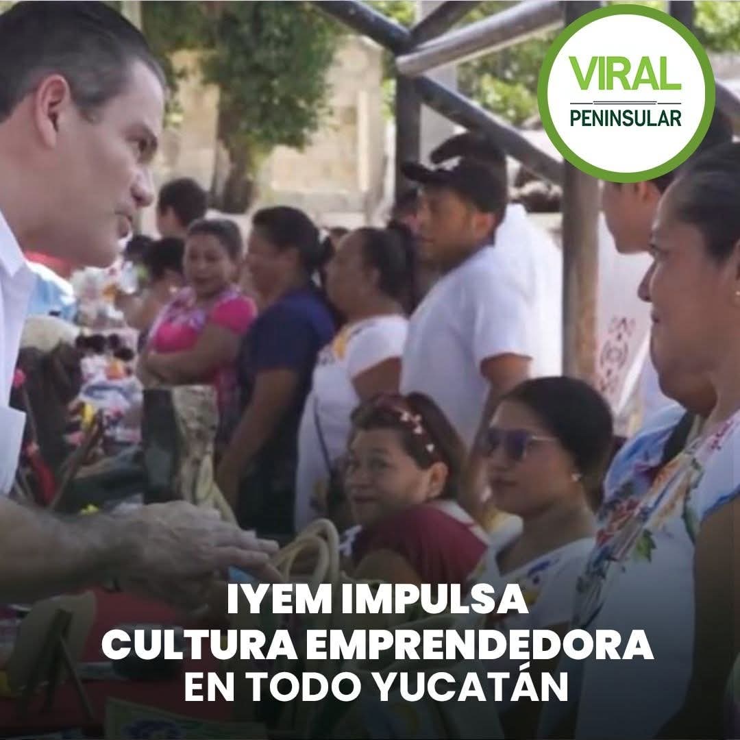 IYEM impulsa cultura emprendedora en todo Yucatán
