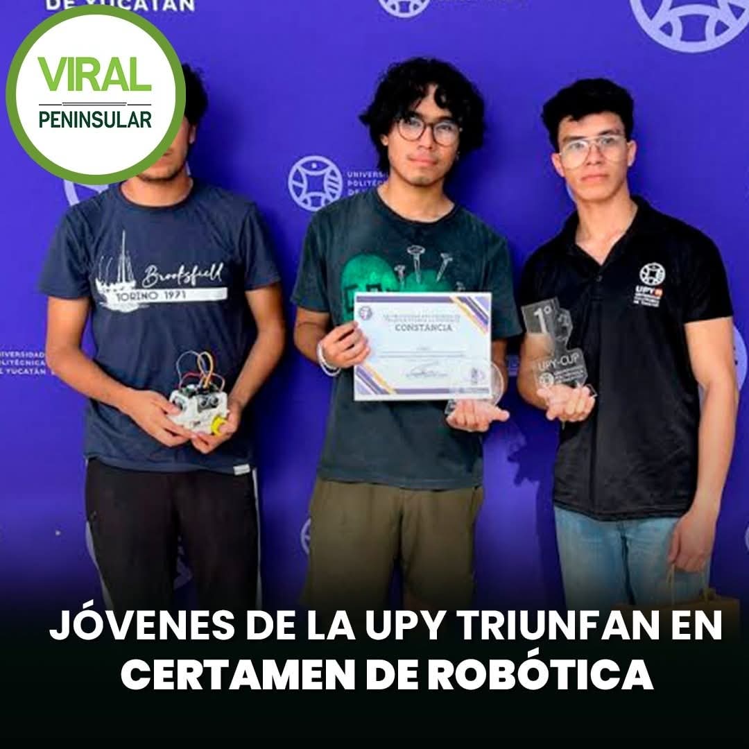 Jóvenes de la UPY triunfan en certamen de robótica