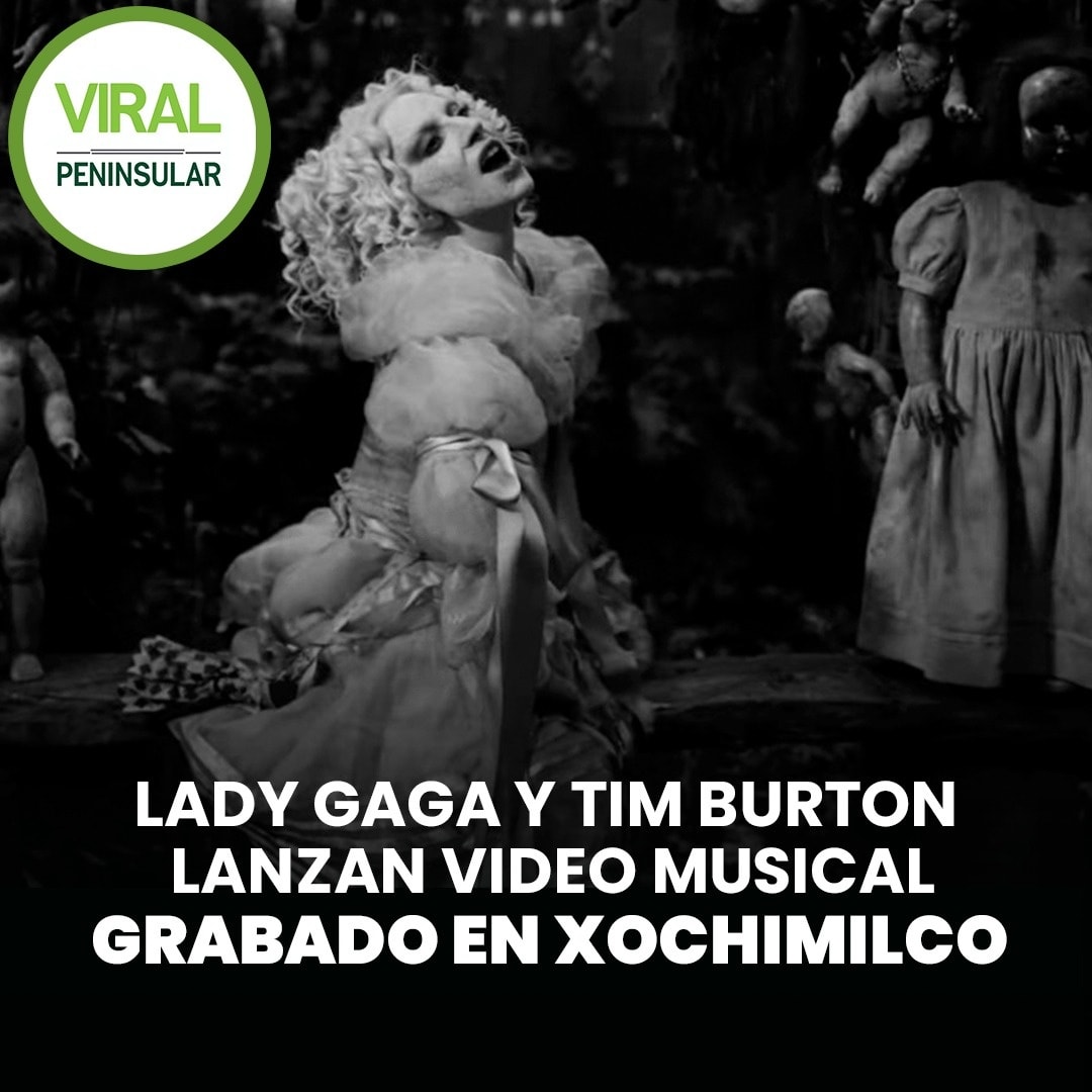Lady Gaga y Tim Burton lanzan video musical grabado en Xochimilco