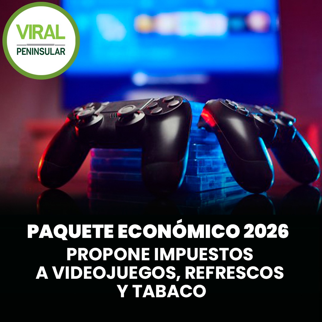 Paquete Económico 2026 propone impuestos a videojuegos, refrescos y tabaco