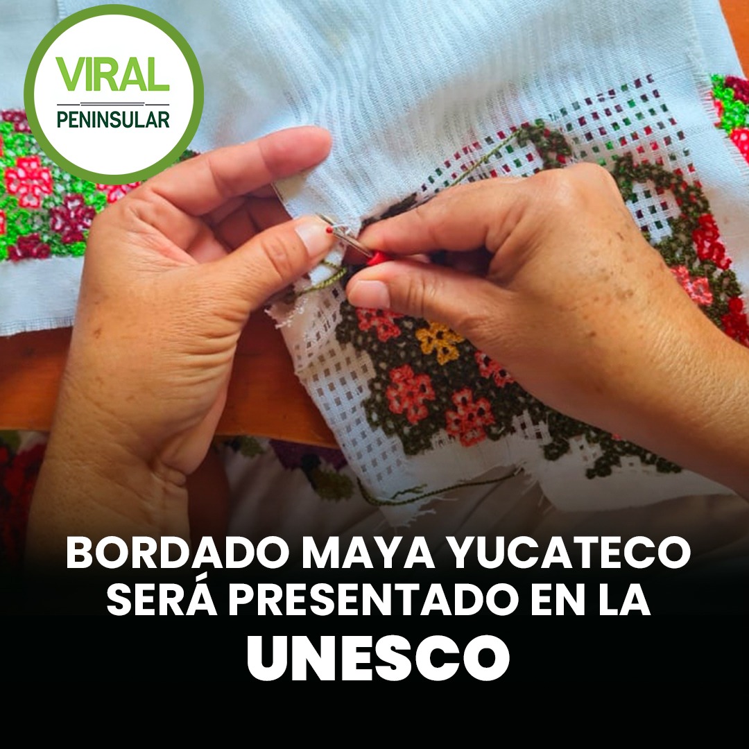 Bordado maya yucateco será presentado en la UNESCO