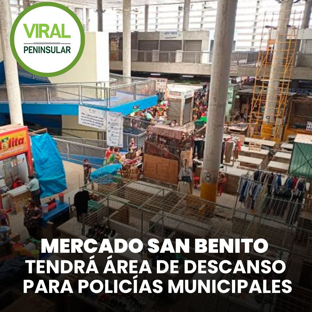 Mercado San Benito tendrá área de descanso para policías municipales