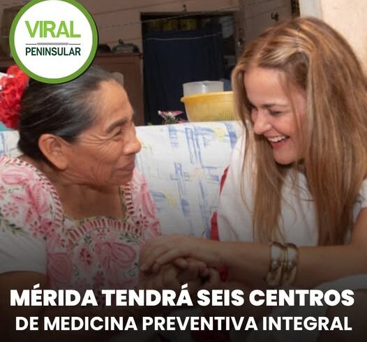 Mérida tendrá seis Centros de Medicina Preventiva Integral