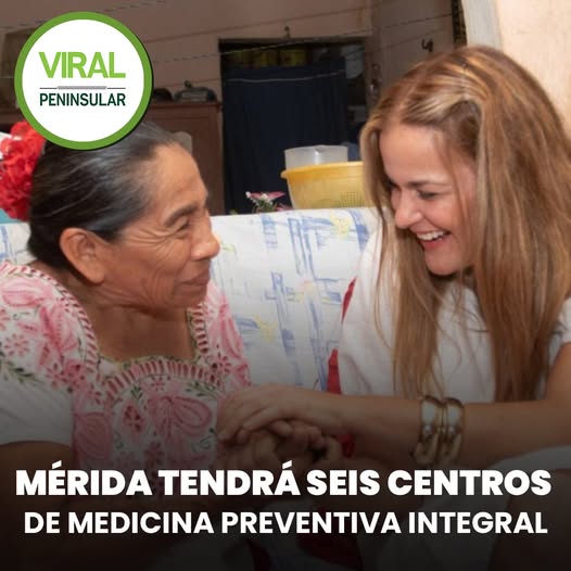 Mérida tendrá seis Centros de Medicina Preventiva Integral
