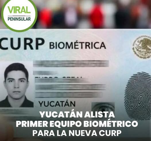 Yucatán alista primer equipo biométrico para la nueva CURP