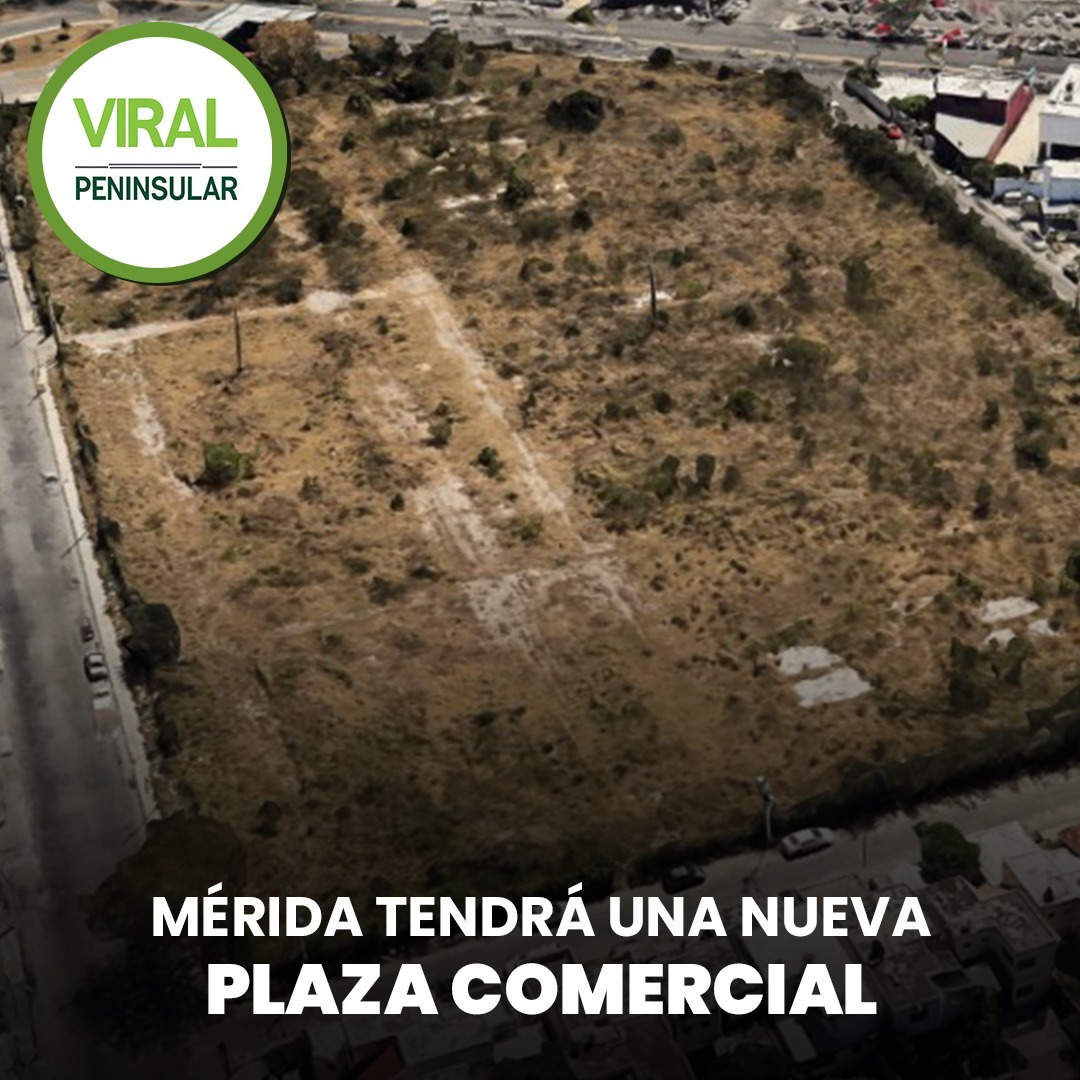 Mérida tendrá una nueva plaza comercial