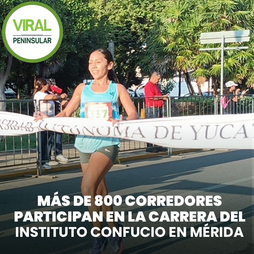 Más de 800 corredores participan en la Carrera del Instituto Confucio en Mérida