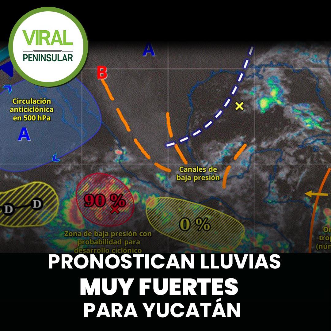 Pronostican lluvias muy fuertes para Yucatán