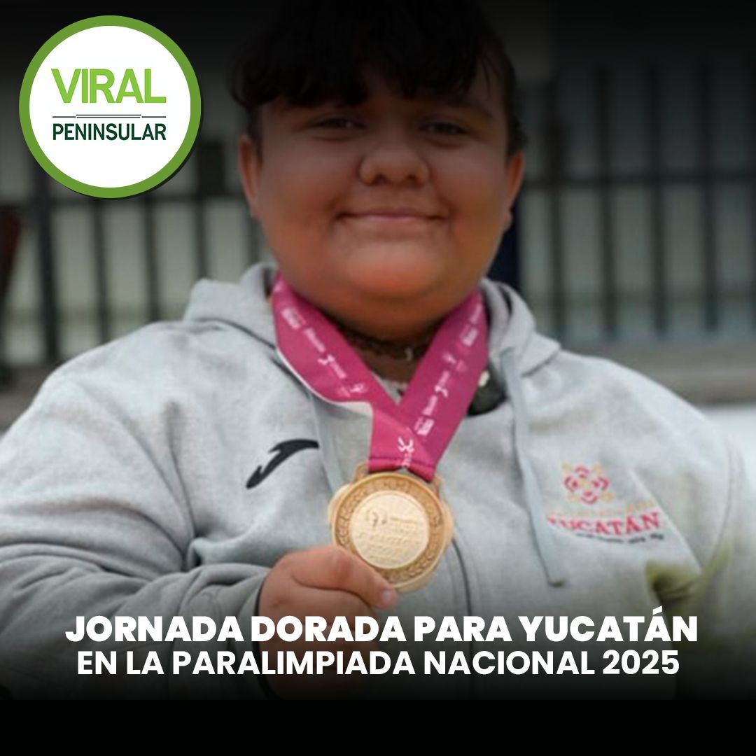 Jornada dorada para Yucatán en la Paralimpiada Nacional 2025