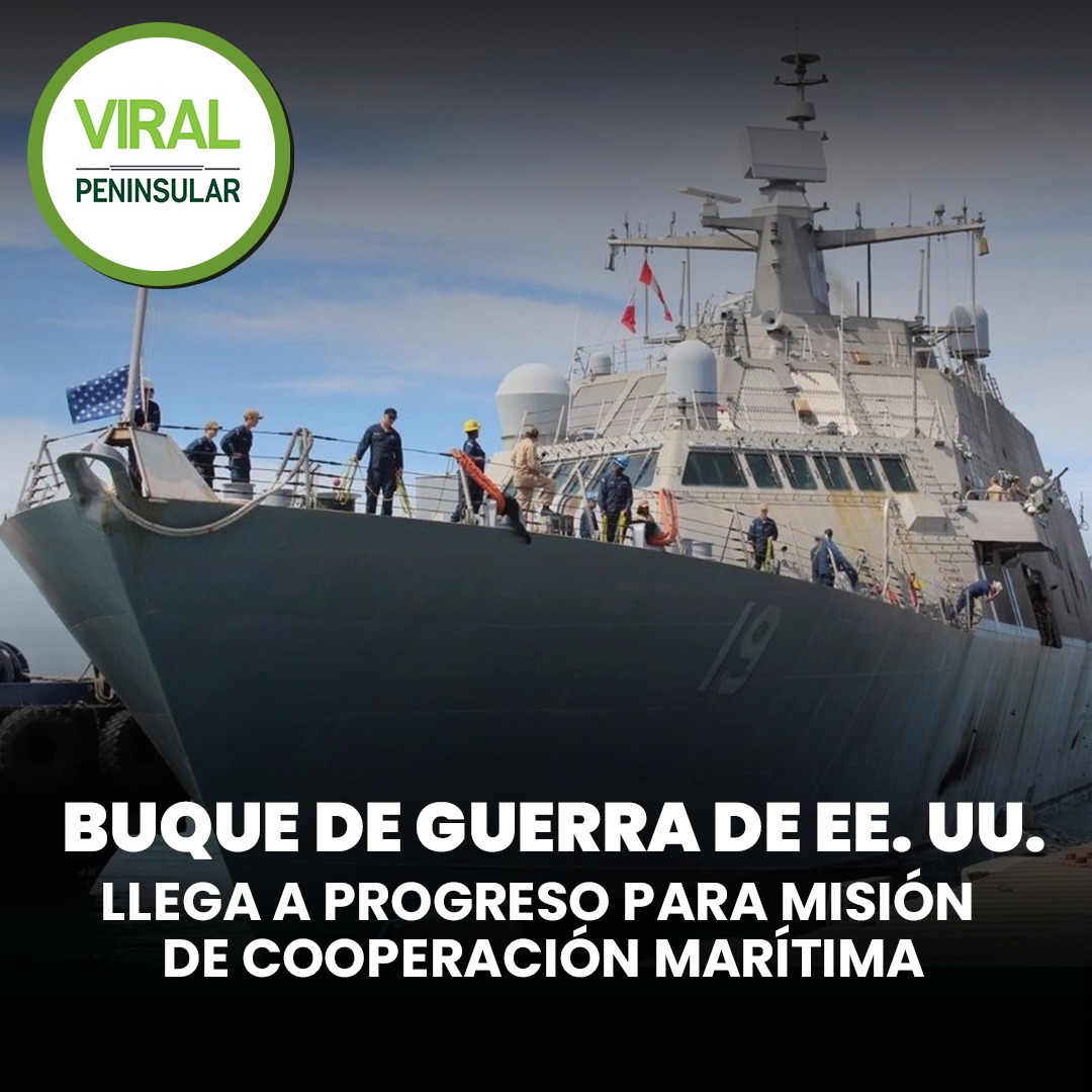 Buque de guerra de EE. UU. llega a Progreso para misión de cooperación marítima