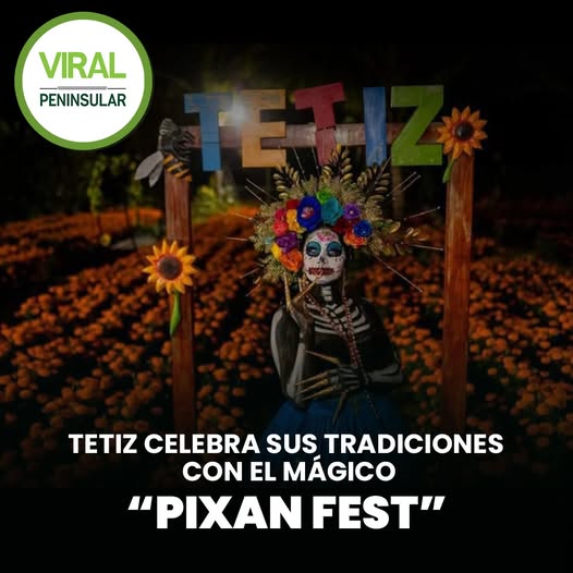 Tetiz celebra sus tradiciones con el mágico “Pixan Fest”