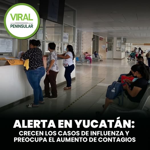 Alerta en Yucatán: crecen los casos de influenza y preocupa el aumento de contagios