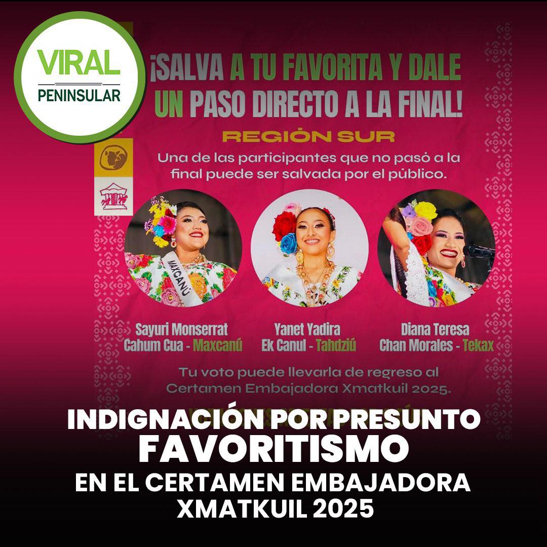 Indignación por presunto favoritismo en el Certamen Embajadora Xmatkuil 2025