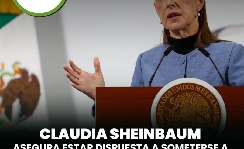 Claudia Sheinbaum asegura estar dispuesta a someterse a revocación de mandato tras crimen en Uruapan