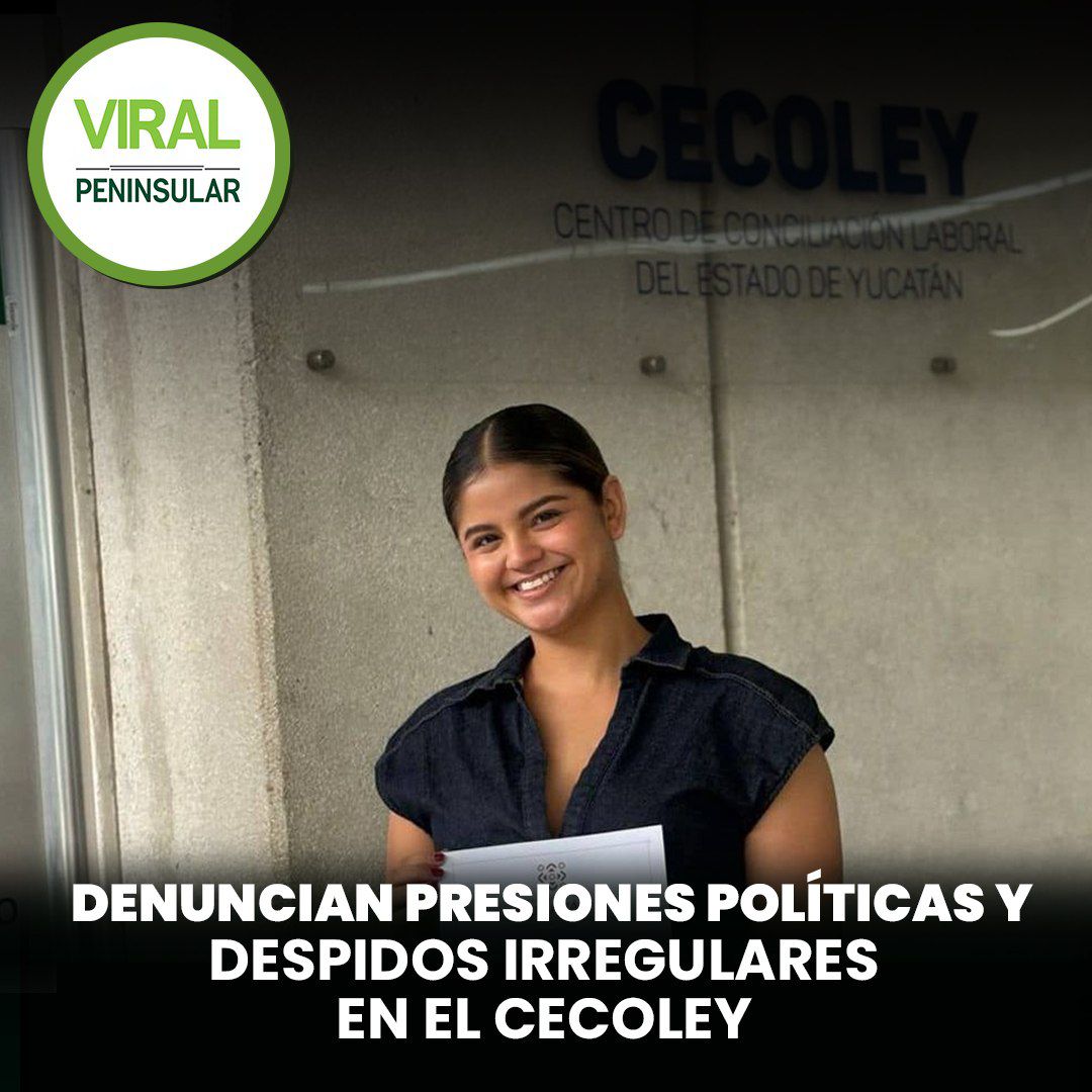 Denuncian presiones políticas y despidos irregulares en el CECOLEY