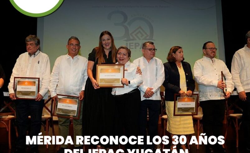 Mérida reconoce los 30 años del IEPAC Yucatán y su labor en la vida democrática