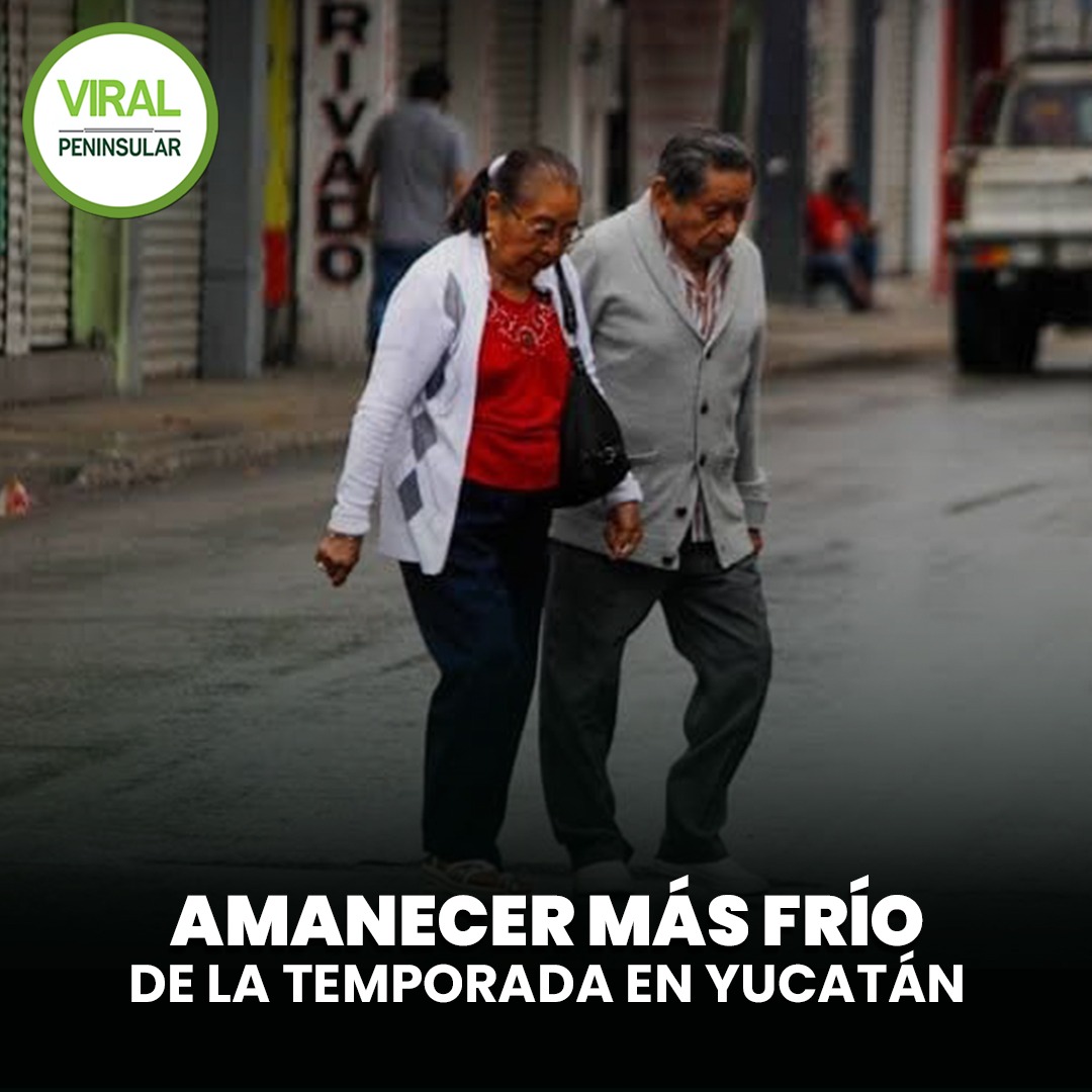 Amanecer más frío de la temporada en Yucatán