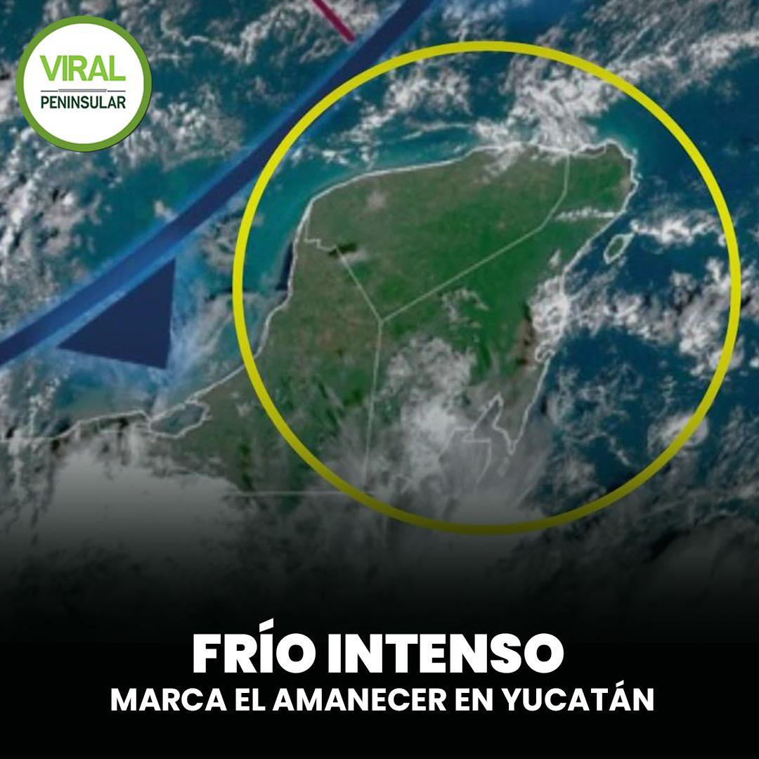 Frío intenso marca el amanecer en Yucatán