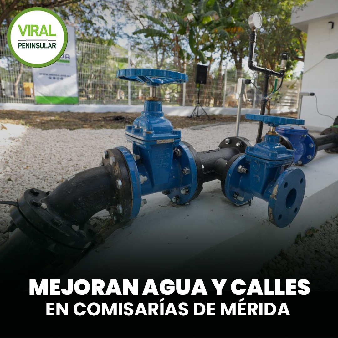 Mejoran agua y calles en comisarías de Mérida
