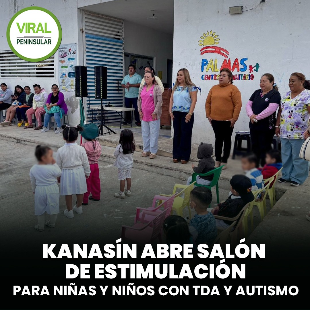Kanasín abre Salón de Estimulación para niñas y niños con TDA y autismo