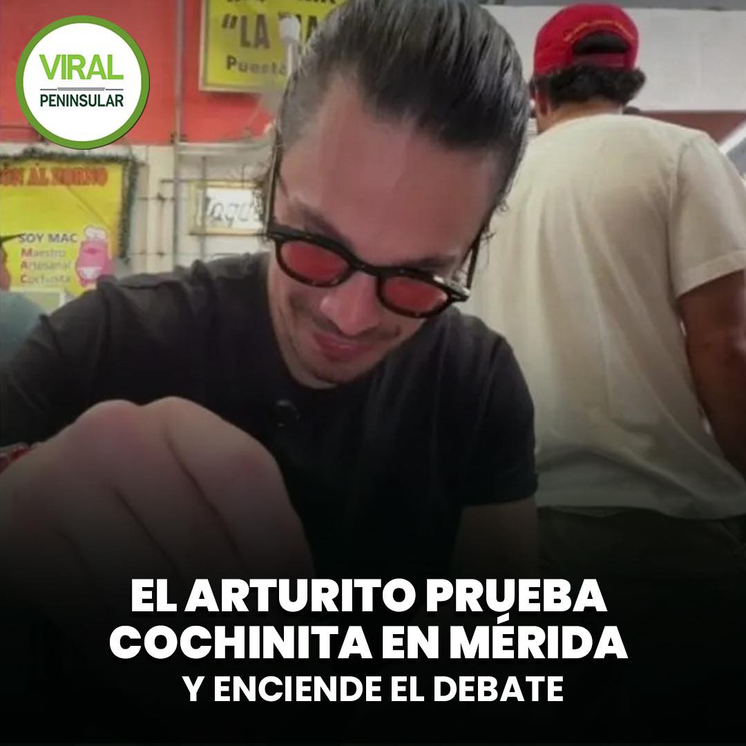 El Arturito prueba cochinita en Mérida y enciende el debate