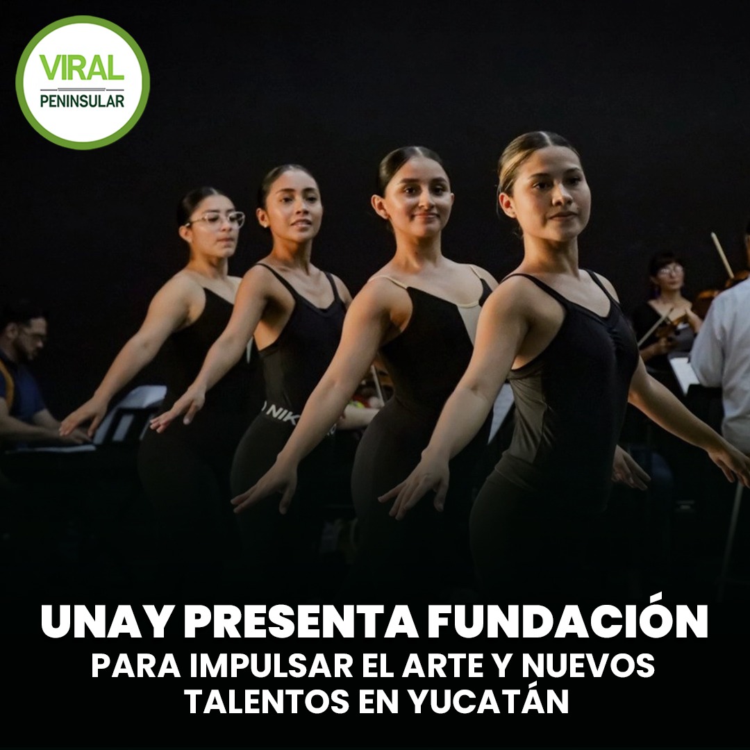 UNAY presenta fundación para impulsar el arte y nuevos talentos en Yucatán