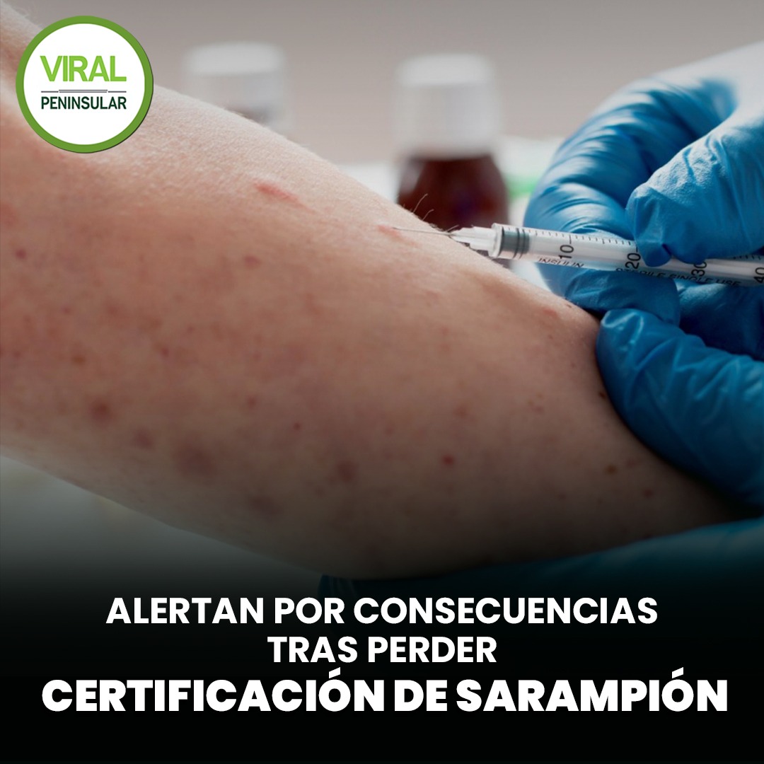 Alertan por consecuencias tras perder certificación de sarampión