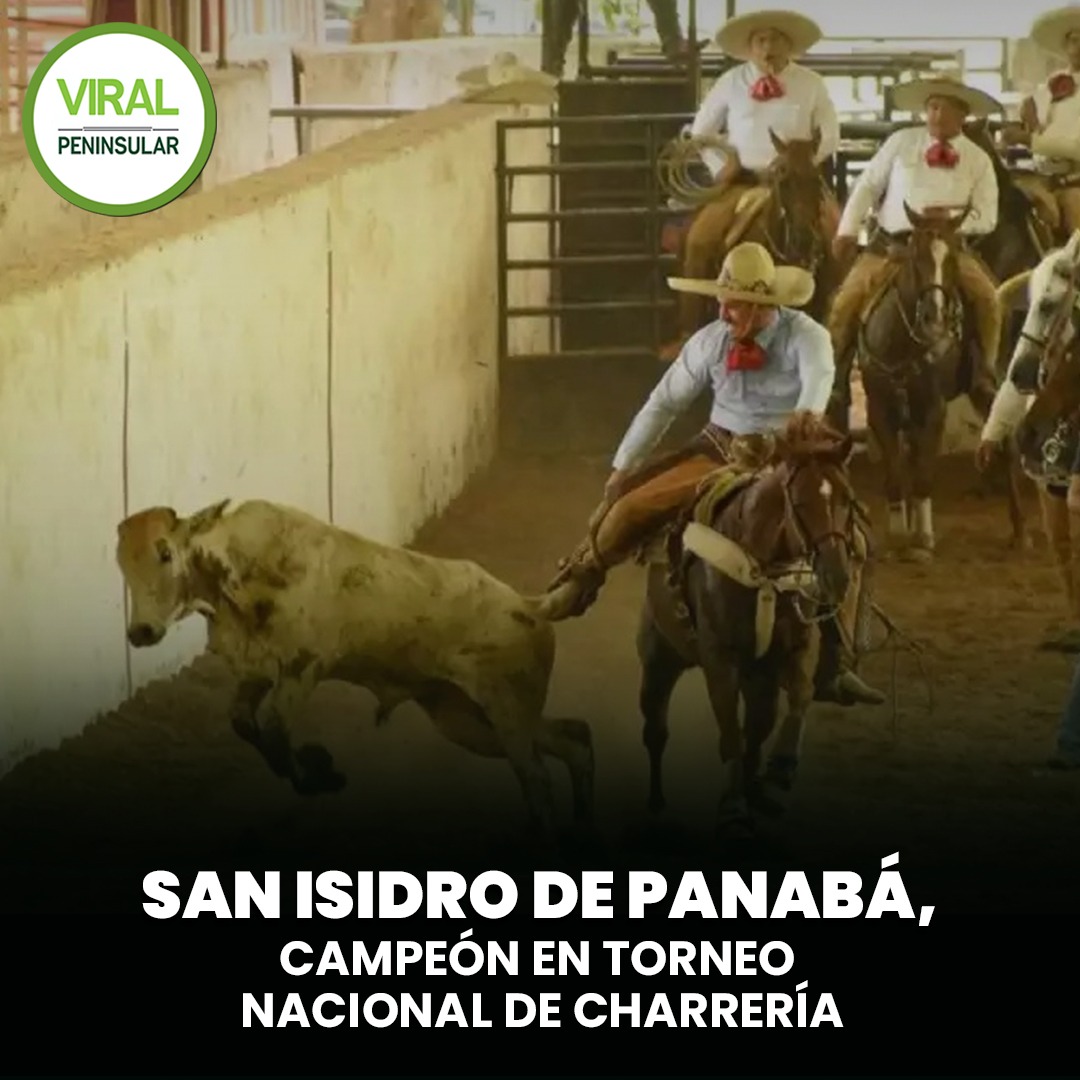San Isidro de Panabá, campeón en torneo nacional de charrería