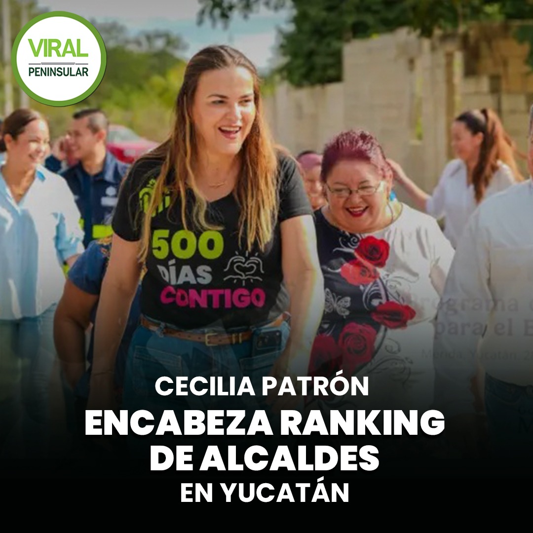 Cecilia Patrón encabeza ranking de alcaldes en Yucatán