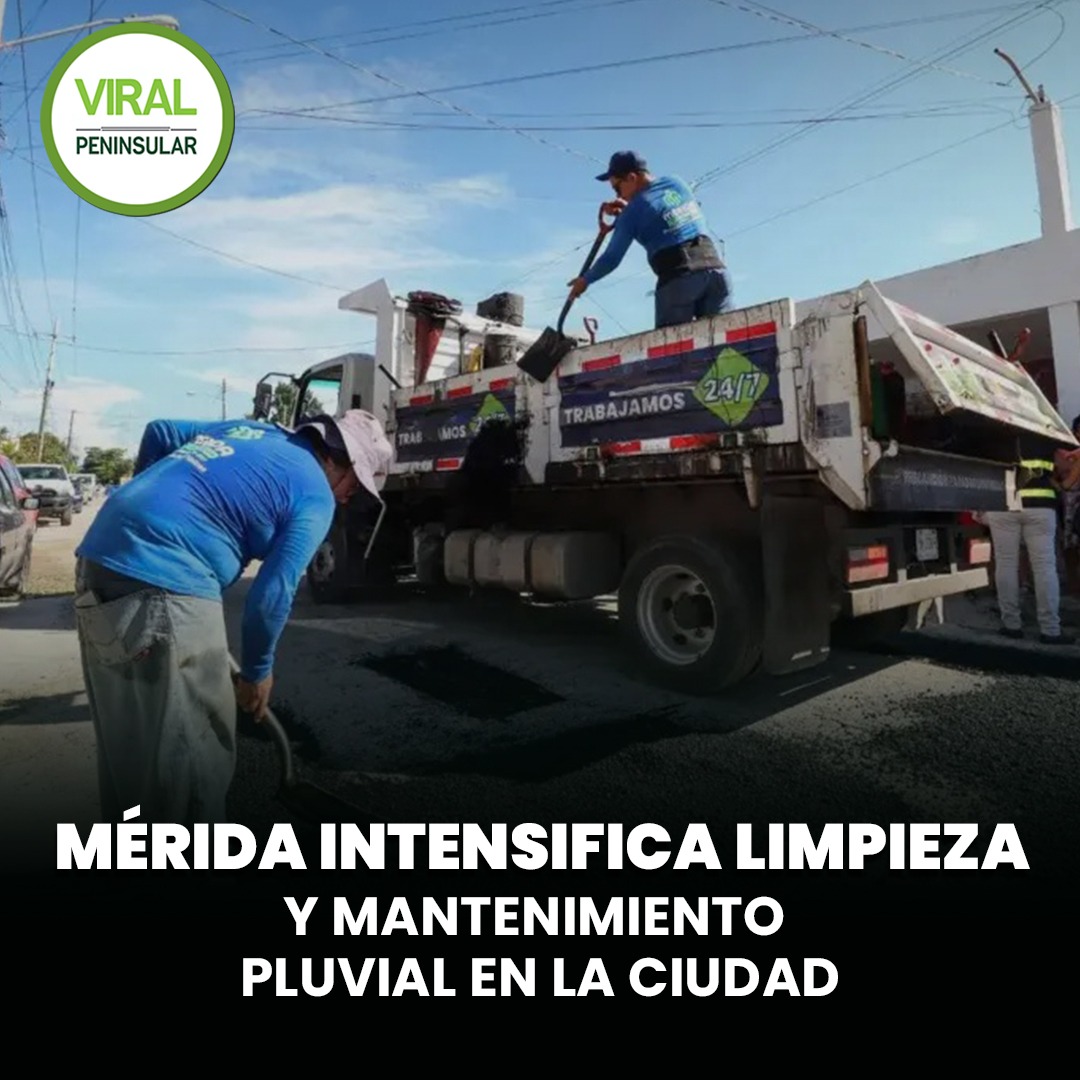 Mérida intensifica limpieza y mantenimiento pluvial en la ciudad