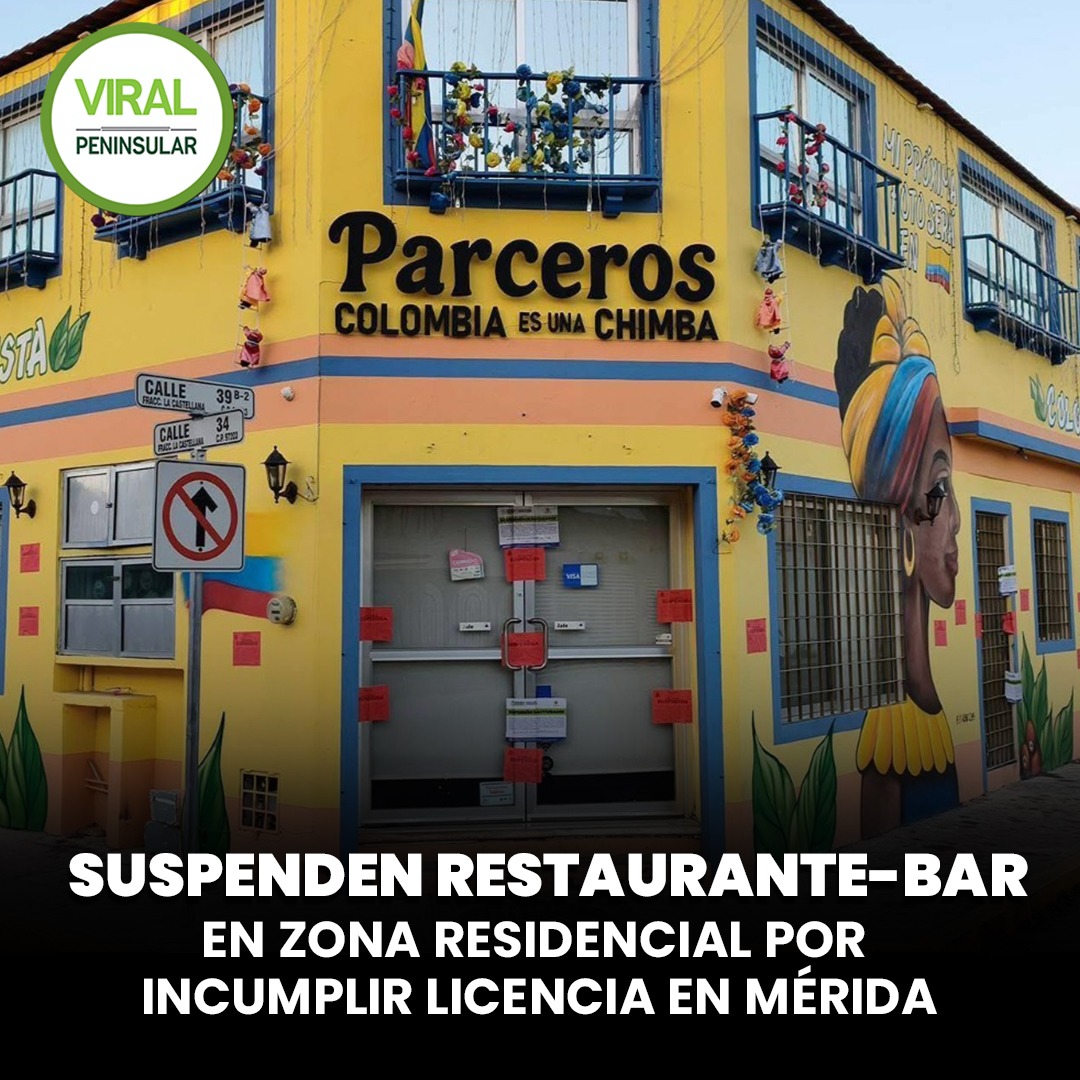 Suspenden restaurante-bar en zona residencial por incumplir licencia en Mérida