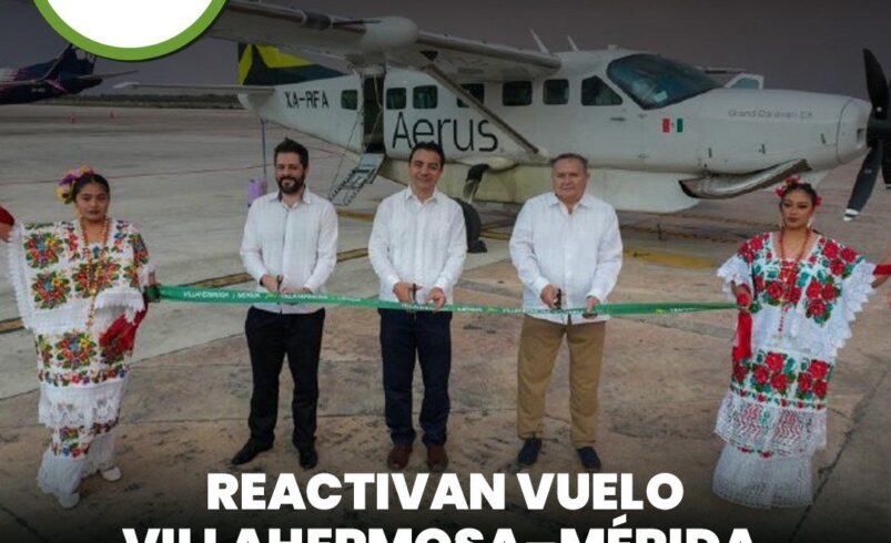 Reactivan vuelo Villahermosa–Mérida y refuerzan conectividad aérea en el sureste