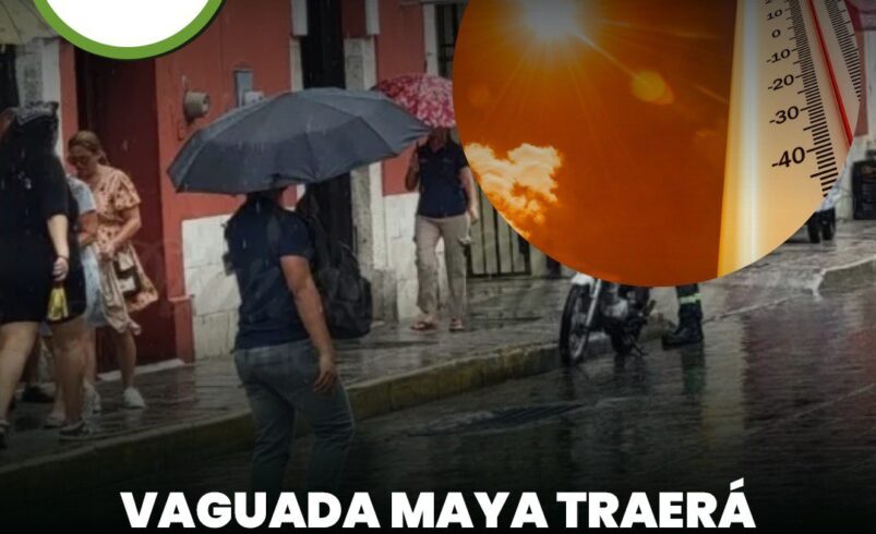 aguada maya traerá tormentas y bochorno a Yucatán