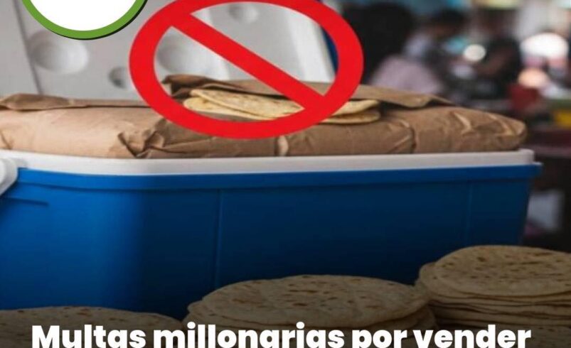 Multas millonarias por vender tortillas en hieleras en Tamaulipas