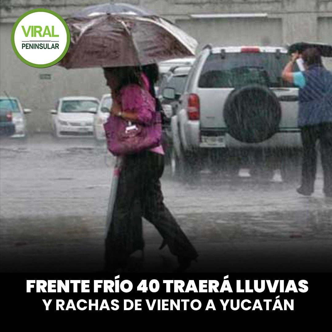 Frente frío 40 traerá lluvias y rachas de viento a Yucatán