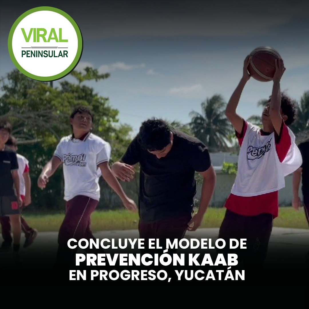 Concluye el Modelo de Prevención KAAB en Progreso, Yucatán