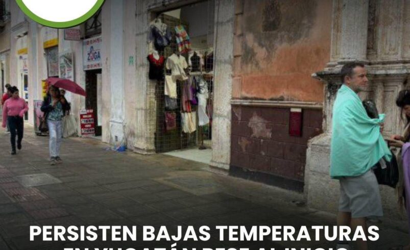 Persisten bajas temperaturas en Yucatán pese al inicio de la primavera