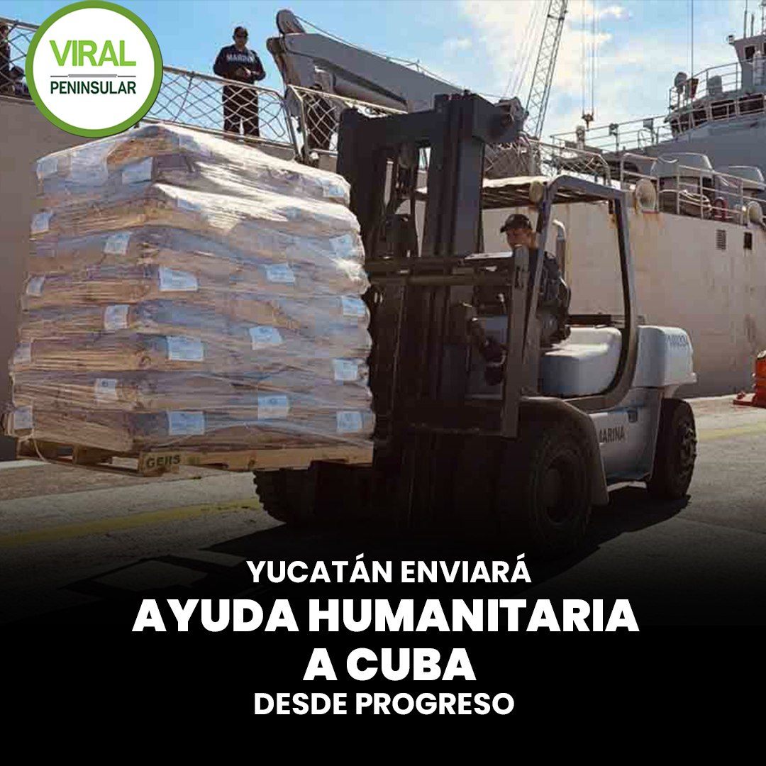 Yucatán enviará ayuda humanitaria a Cuba desde Progreso