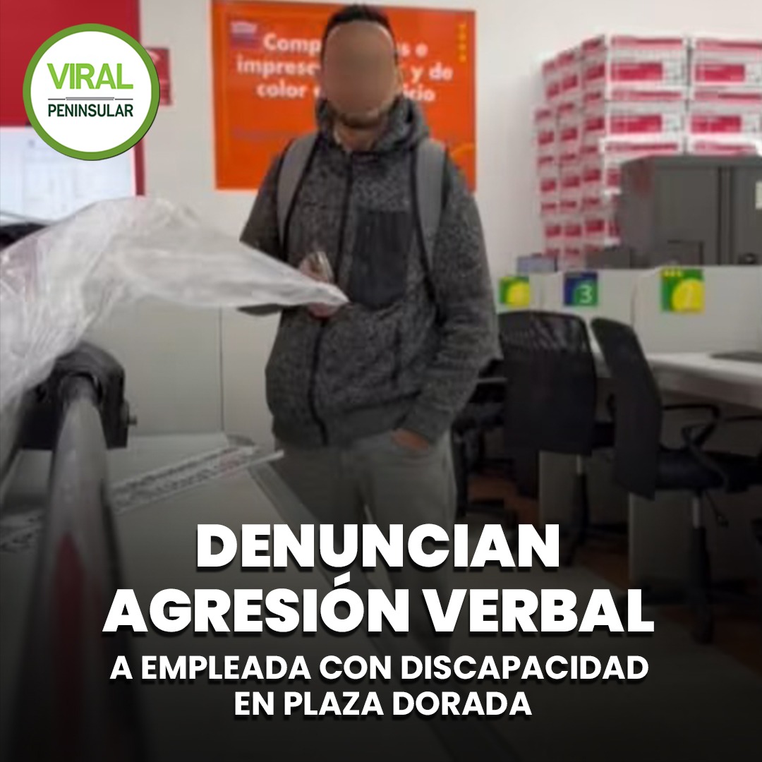 Denuncian agresión verbal a empleada con discapacidad en Plaza Dorada