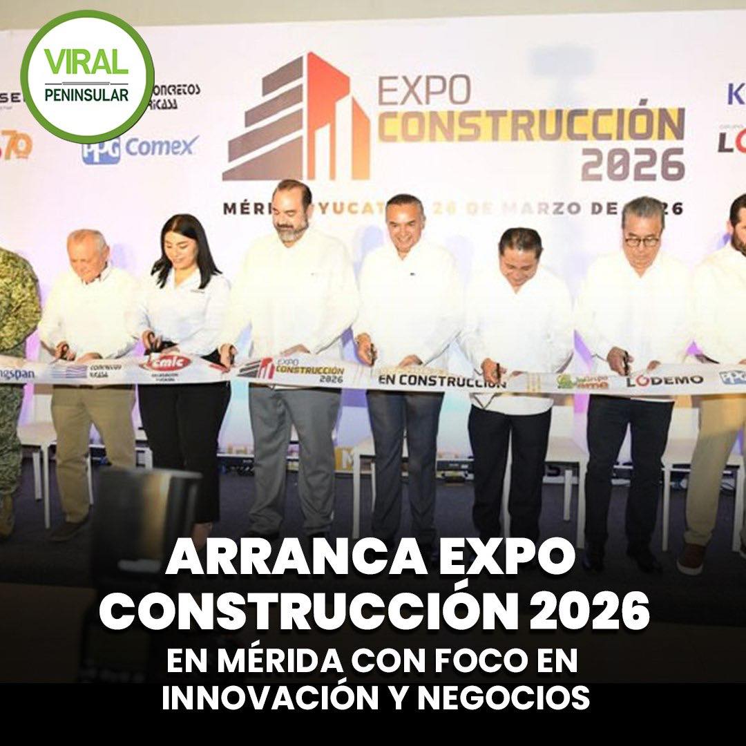 Arranca Expo Construcción 2026 en Mérida con foco en innovación y negocios