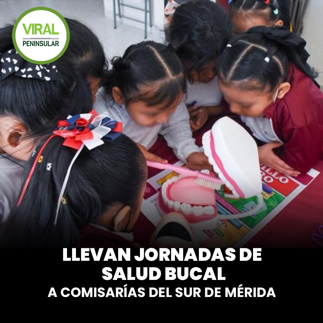 Llevan Jornadas de Salud Bucal a comisarías del sur de Mérida