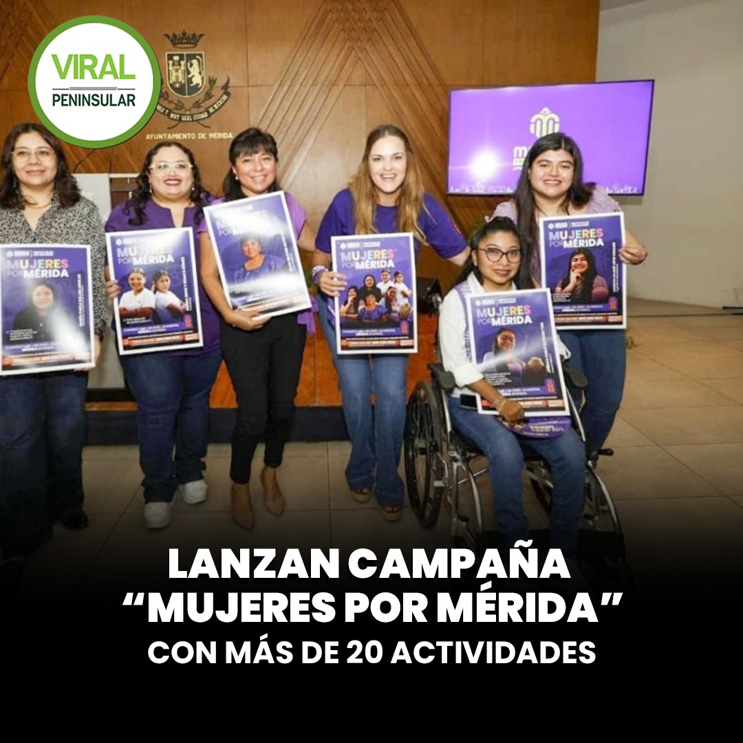 Lanzan campaña “Mujeres por Mérida” con más de 20 actividades