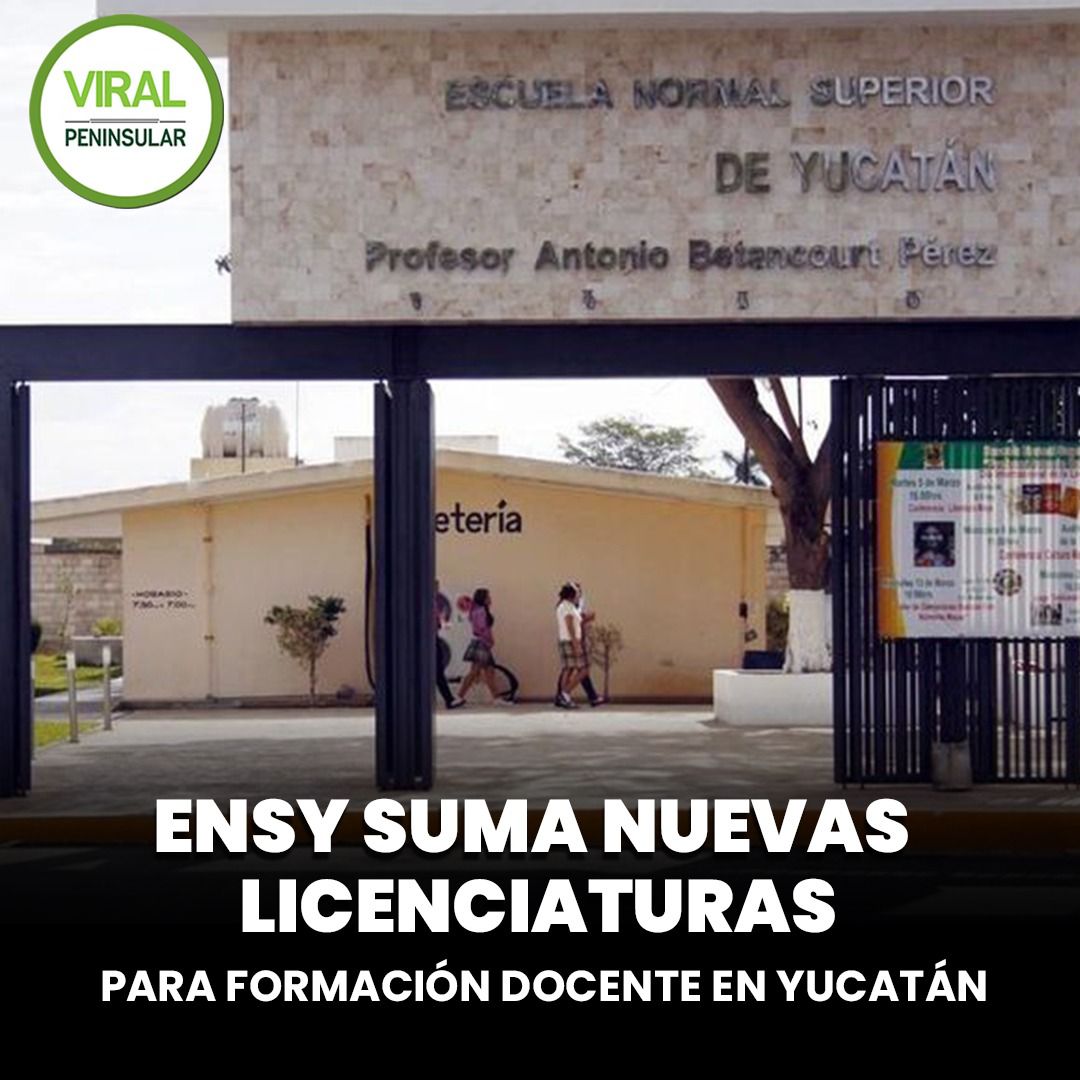 ENSY suma nuevas licenciaturas para formación docente en Yucatán