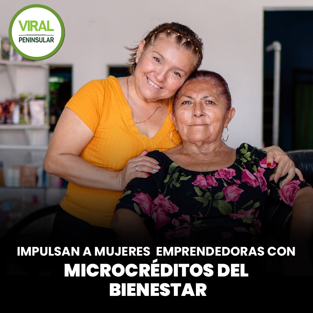 Impulsan a mujeres emprendedoras con Microcréditos del Bienestar