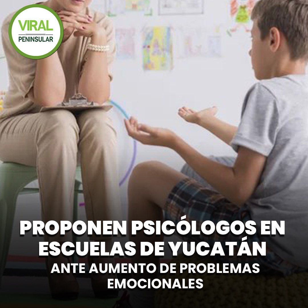 Proponen psicólogos en escuelas de Yucatán ante aumento de problemas emocionales