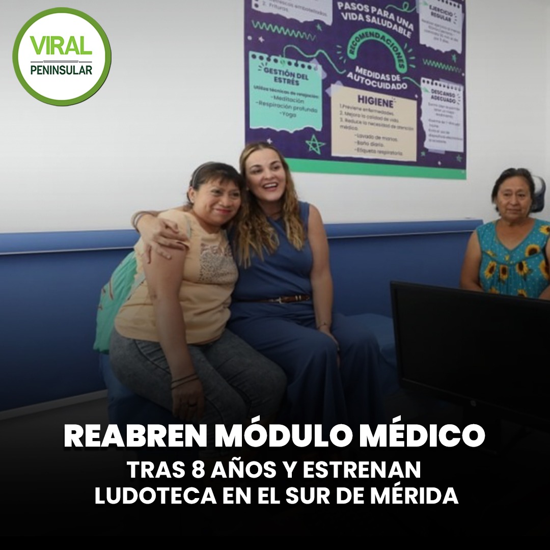 Reabren módulo médico tras 8 años y estrenan ludoteca en el sur de Mérida
