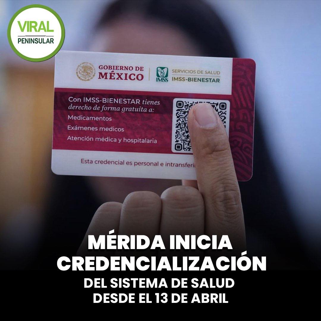 Mérida inicia credencialización del sistema de salud desde el 13 de abril